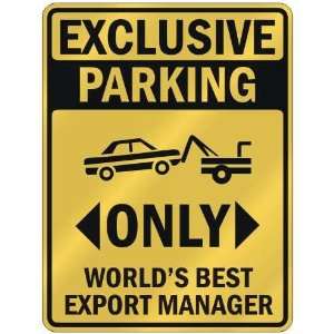   PARKING  ONLY WORLDS BEST EXPORT MANAGER  PARKING SIGN OCCUPATIONS