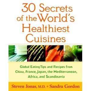 com 30 Secrets of the Worlds Healthiest Cuisines Global Eating Tips 