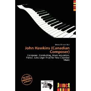  John Hawkins (Canadian Composer) (9786136519609) Emory 