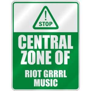  STOP  CENTRAL ZONE OF RIOT GRRRL  PARKING SIGN MUSIC 