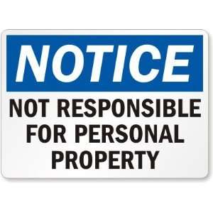  Notice Not Responsible for Personal Property Aluminum 