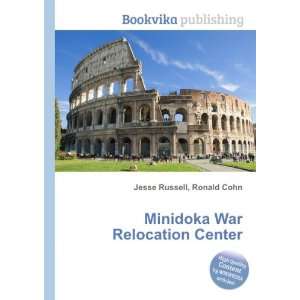  Minidoka War Relocation Center Ronald Cohn Jesse Russell Books