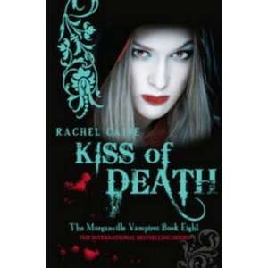  Kiss of Death Caine Rachel Books