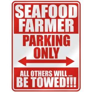   SEAFOOD FARMER PARKING ONLY  PARKING SIGN OCCUPATIONS 