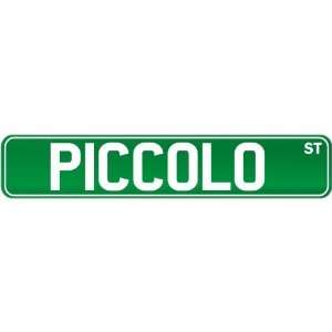    New  Piccolo St .  Street Sign Instruments