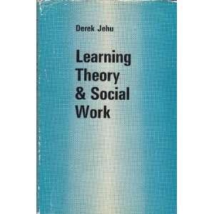  Learning Theory and Social Work (9780710016089) Derek 