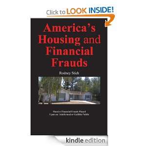 Americas Housing and Financial Frauds Rodney Stich  