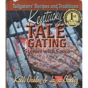  Kentucky Tale Gating: Stories with Sauce (9780976114406 
