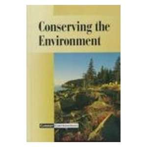 Current Controversies   Conserving the Environment (hardcover edition 