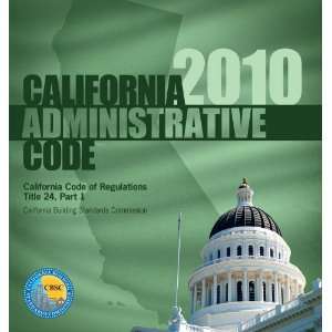  2010 California Administrative Code, Title 24 Part 1 