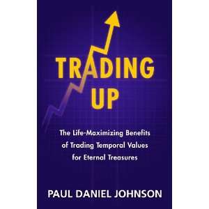 Trading Up The Life Maximizing Benefits of Trading Temporal Values 