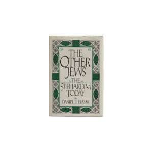   Jews The Sephardim Today (9780465053650) Daniel J. Elazar Books