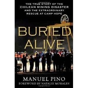  Buried Alive: The True Story of the Chilean Mining 