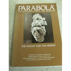  Parabola Myth and the Quest for Meaning Volume 12, Number 