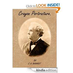 Crayon Portraiture (Annotated) J. A. BARHYDT  Kindle 