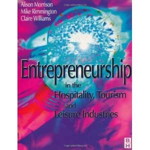  Entrepreneurship in the Hospitality, Tourism and Leisure Industries 
