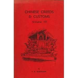  Chinese Creeds & Customs. Volume III (Volume 3) V. R 