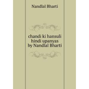   ki hansuli hindi upanyas by Nandlal Bharti: Nandlal Bharti: Books