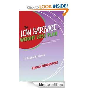 The LOW GARBAGE Weight Loss Plan Jordan Reddenport  