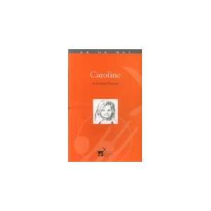  Caroline (9782913046313) Toussaint Anne Marie Books