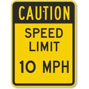  Caution   Speed Limit 10 MPH Diamond Grade Sign, 24 x 18 