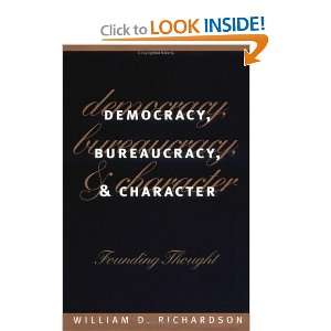 , Bureaucracy and Character Founding Thought (Studies in Government 