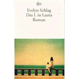    Das L in Laura Roman (German Language) Evelyn Schlag Books