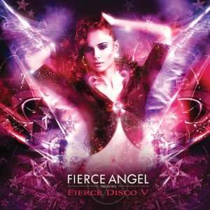   Presents Fierce Disco V Fierce Angel Presents Fierce Disco V Music