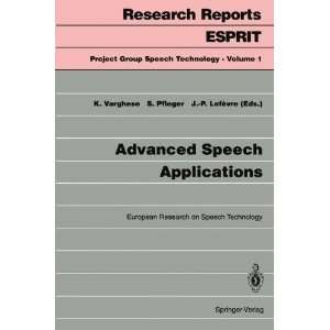Advanced Speech Applications European Research on Speech Technology 