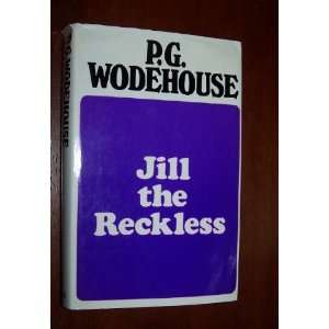  Jill the Reckless: P. G. Wodehouse: Books