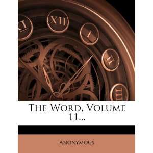  The Word, Volume 11 (9781279377734) Anonymous Books