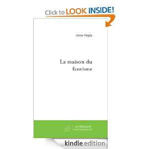 La maison du fantôme (French Edition) Irene Hegly  