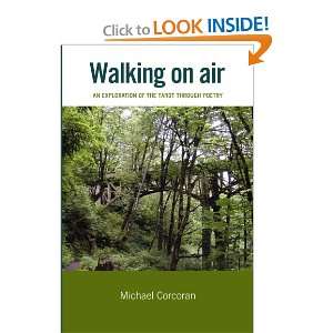  Walking on Air An Exploration of the Tarot Through Poetry 