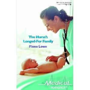 The Nurses Longed For Family (Medical Romance) Fiona Lowe 