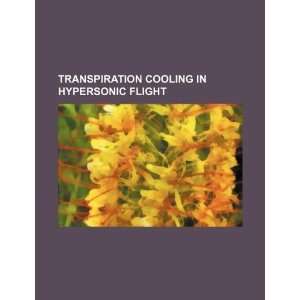  Transpiration cooling in hypersonic flight (9781234318574 