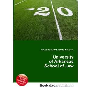   University of Arkansas School of Law Ronald Cohn Jesse Russell Books