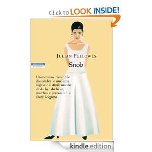 Snob (I narratori delle tavole) (Italian Edition) Julian Fellowes, M 