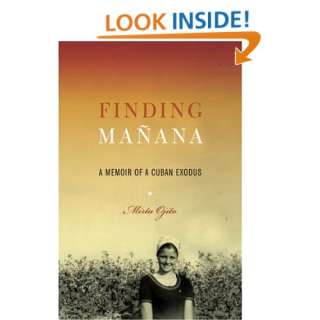  Finding Mañana A Memoir of a Cuban Exodus (9781594200410 