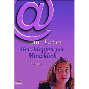    Herzklopfen per Mausklick. (9783404149391): Jane Green: Books