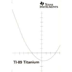  TI 89 Titanium Graphing Calculator Guidebook Books