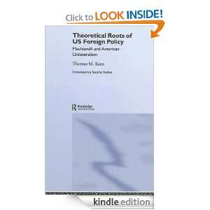Theoretical Roots of US Foreign Policy (Contemporary Security Studies 