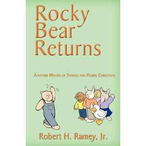    Rocky Bear Returns (9780977294169) Jr. Robert Ramey Books