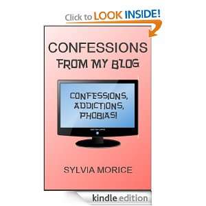 Confessions From My Blog Sylvia Morice  Kindle Store