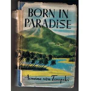  Born in Paradise Armine von Tempski Books