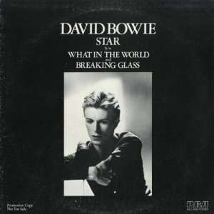  Star / What In The World / Breaking Glass David Bowie 