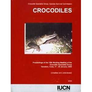  January, 2000 (9782831705491) IUCN Crocodile Specialist Group Books