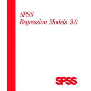  Spss Regression Models 9.0 (9780130204042) Spss Inc 
