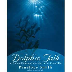  Dolphin Talk: An Animal Communicator Shares Her Connection 