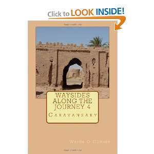   Journey 4 Caravansary (9781468026535) Mr. Wayne Thomas OConner