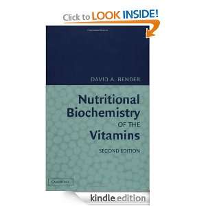 Nutritional Biochemistry of the Vitamins David A. Bender  